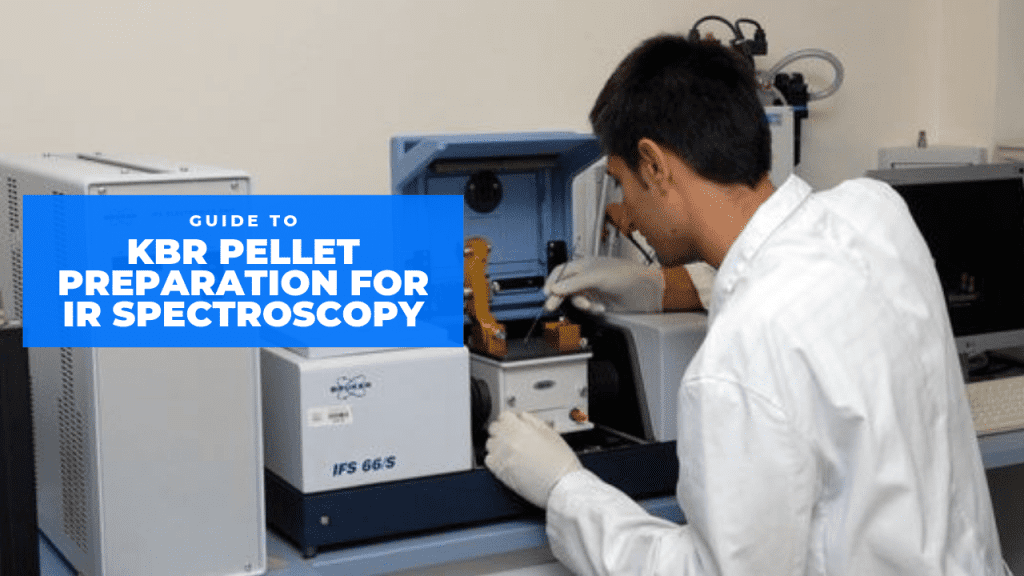 KBr Pellet Preparation for IR Spectroscopy using Hydraulic Pellet Press
